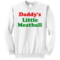 Daddys Little Meatball Funny Italian Joke Sweatshirt