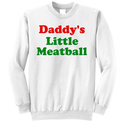 Daddys Little Meatball Funny Italian Joke Sweatshirt