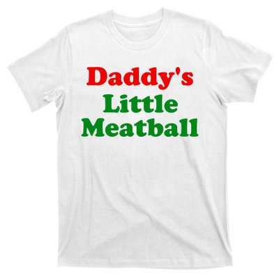 Daddys Little Meatball Funny Italian Joke T-Shirt