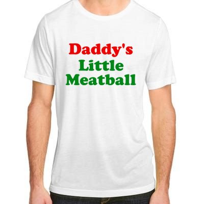 Daddys Little Meatball Funny Italian Joke Adult ChromaSoft Performance T-Shirt