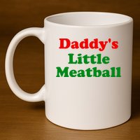Daddys Little Meatball Funny Italian Joke 11oz C Handle Ceramic Mug