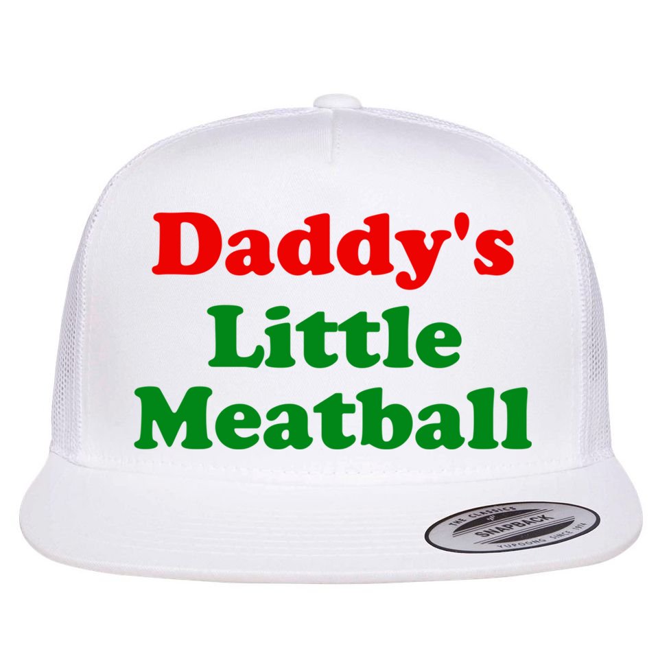 Daddys Little Meatball Funny Italian Joke Flat Bill Trucker Hat