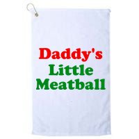 Daddys Little Meatball Funny Italian Joke Golf Towel