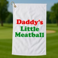 Daddys Little Meatball Funny Italian Joke Golf Towel