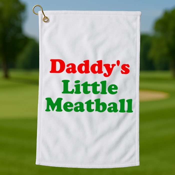 Daddys Little Meatball Funny Italian Joke Golf Towel