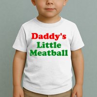 Daddys Little Meatball Funny Italian Joke Toddler T-Shirt