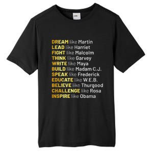 Dream Like Martin Lead Like Harriet Black History Month Tall Fusion ChromaSoft Performance T-Shirt