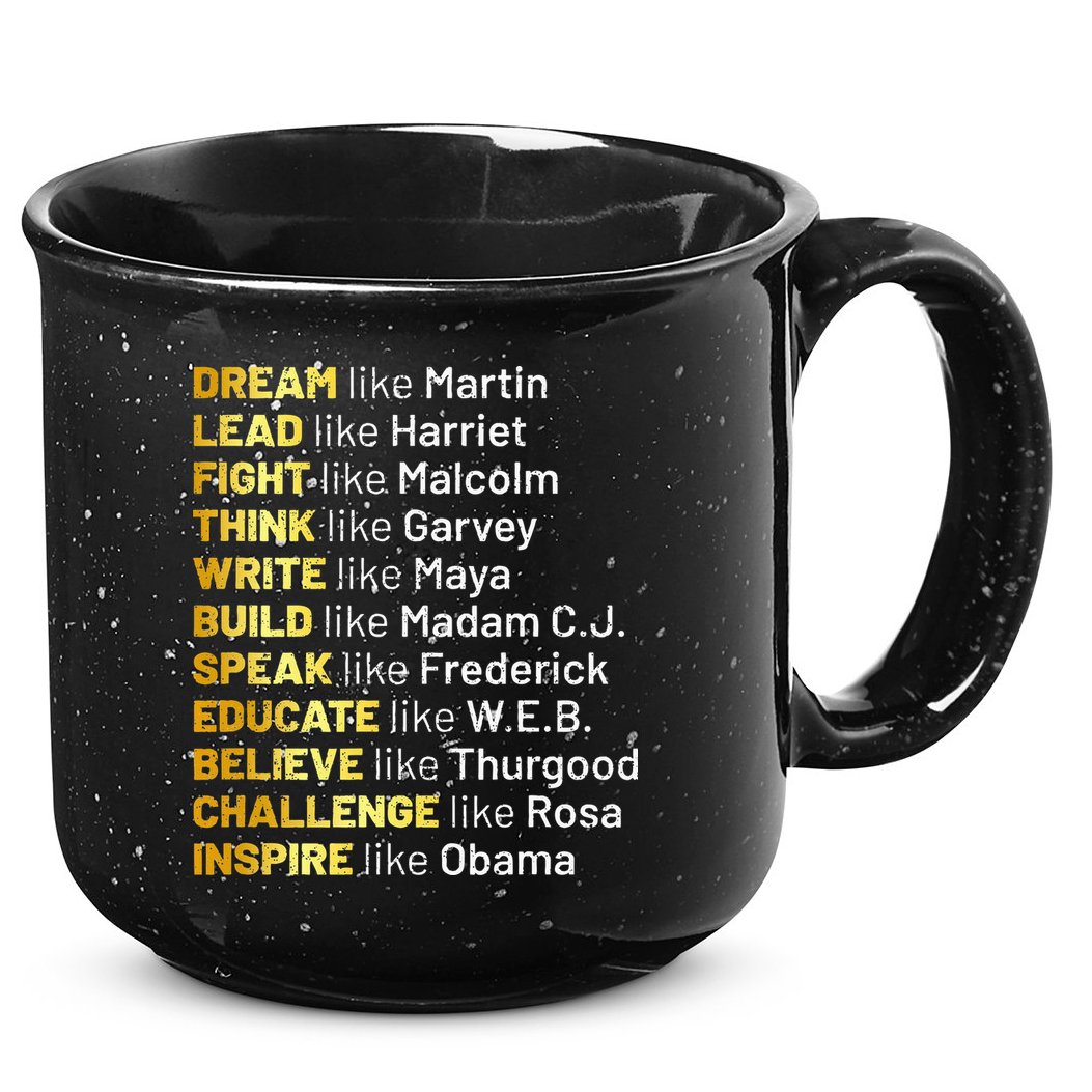 Dream Like Martin Lead Like Harriet Black History Month 15oz Campfire Ceramic Mug
