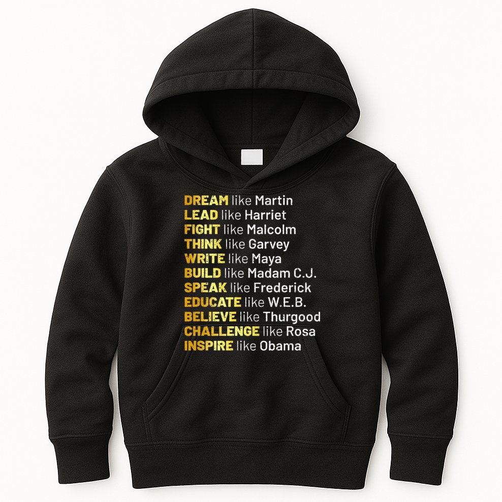 Dream Like Martin Lead Like Harriet Black History Month Kids Hoodie