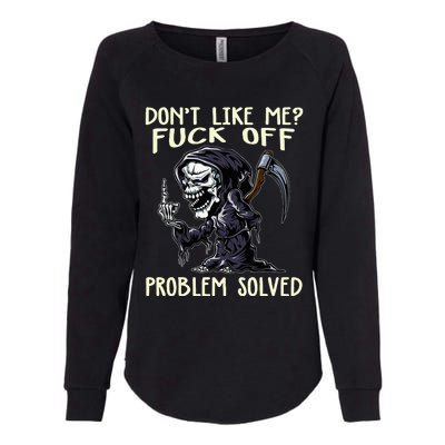 DonT Like Me Fuck Off Problem Solved Womens California Wash Sweatshirt