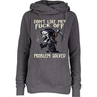 DonT Like Me Fuck Off Problem Solved Womens Funnel Neck Pullover Hood