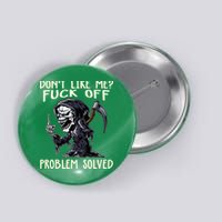 DonT Like Me Fuck Off Problem Solved Button