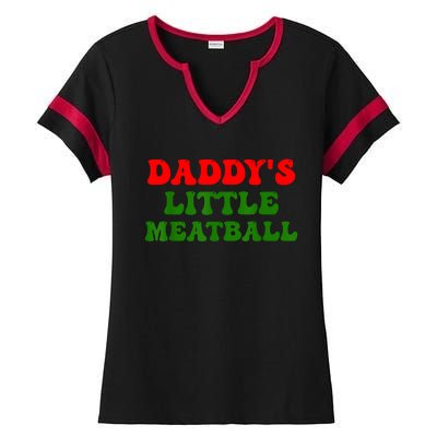 Daddys Little Meatball Funny Italian Dad Joke Ladies Halftime Notch Neck Tee