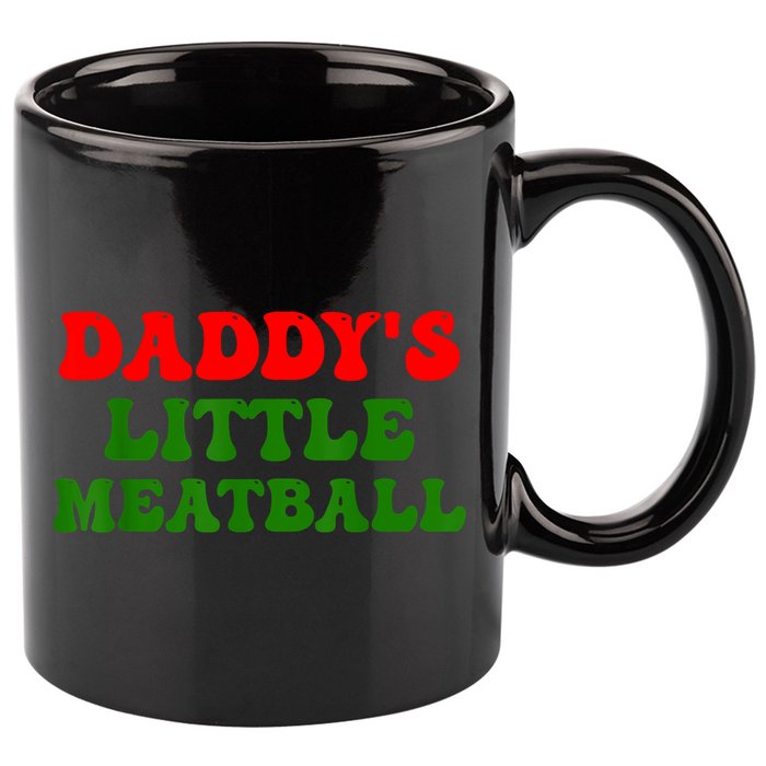 Daddys Little Meatball Funny Italian Dad Joke 11oz C Handle Ceramic Mug