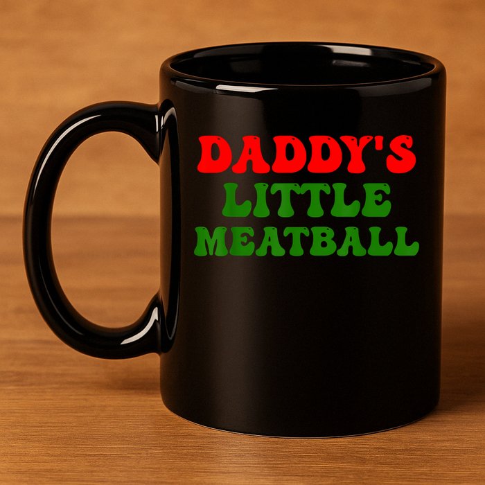Daddys Little Meatball Funny Italian Dad Joke 11oz C Handle Ceramic Mug