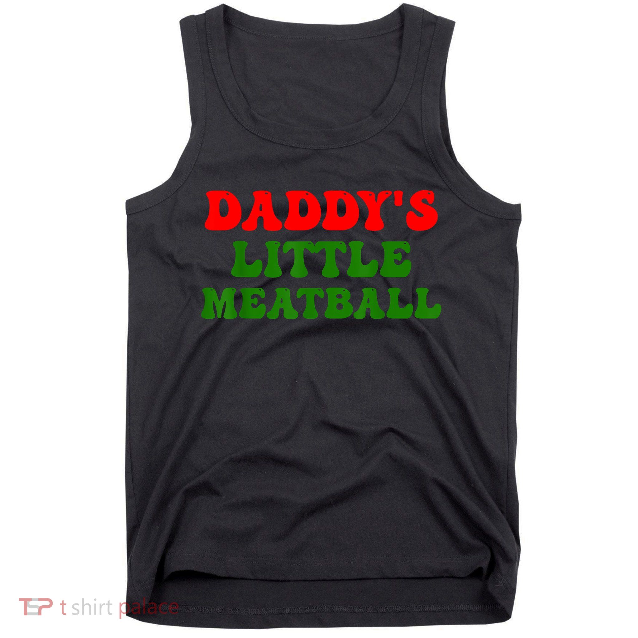 Daddys Little Meatball Funny Italian Dad Joke Tank Top