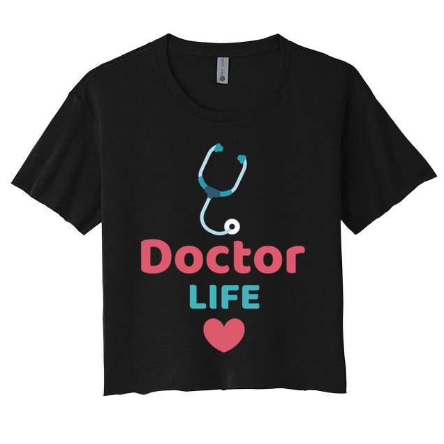 Doctor Life Medical Profession Doctors Design Medicine Gift Crop Top