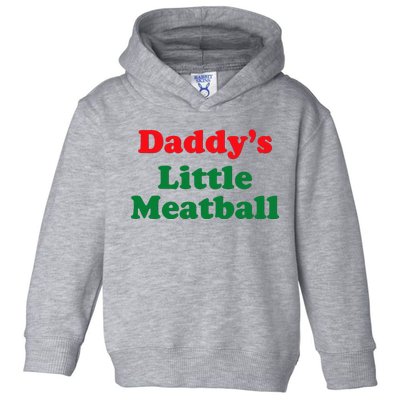 Daddy Little Meatball Italian Funny Toddler Hoodie