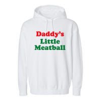 Daddy Little Meatball Italian Funny Garment-Dyed Fleece Hoodie