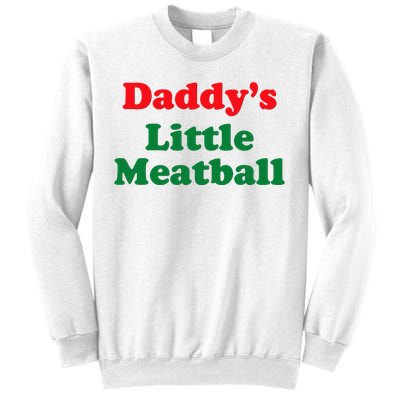 Daddy Little Meatball Italian Funny Sweatshirt