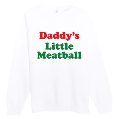 Daddy Little Meatball Italian Funny Premium Crewneck Sweatshirt