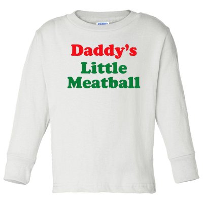 Daddy Little Meatball Italian Funny Toddler Long Sleeve Shirt