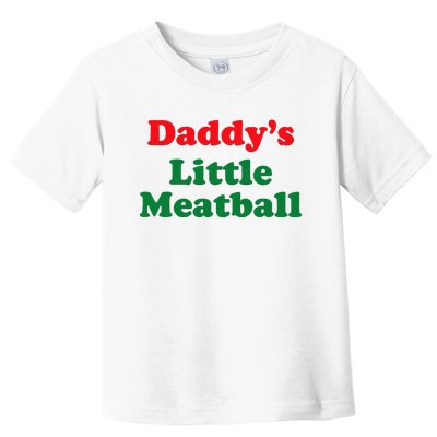 Daddy Little Meatball Italian Funny Toddler T-Shirt