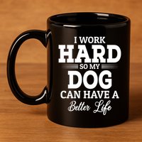 Dog Lovers Motivation Quote 11oz C Handle Ceramic Mug
