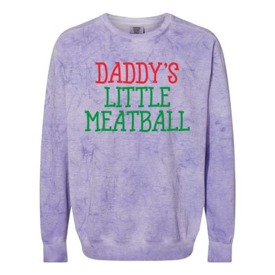 DaddyS Little Meatball Funny Food Lovers Colorblast Crewneck Sweatshirt