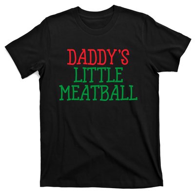 DaddyS Little Meatball Funny Food Lovers T-Shirt