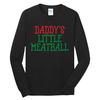 DaddyS Little Meatball Funny Food Lovers Tall Long Sleeve T-Shirt