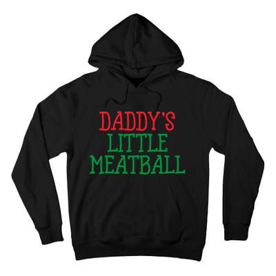 DaddyS Little Meatball Funny Food Lovers Tall Hoodie