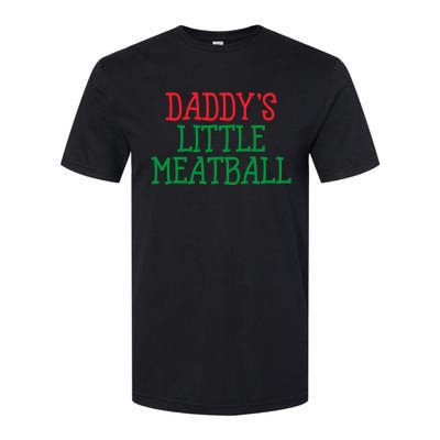 DaddyS Little Meatball Funny Food Lovers Softstyle CVC T-Shirt