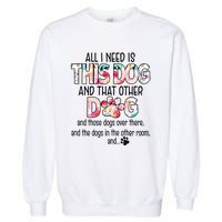 Dog Lover Motif For  dog motif with dog saying Garment-Dyed Sweatshirt