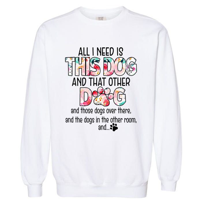 Dog Lover Motif For  dog motif with dog saying Garment-Dyed Sweatshirt