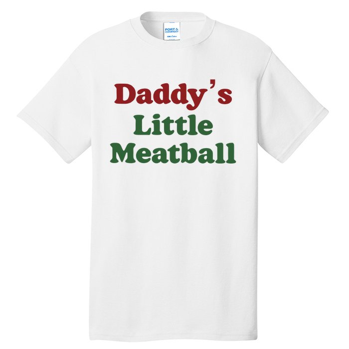 Daddy Little Meatball Italian Funny Daddy Little Meatball Father’s Day Tall T-Shirt