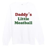 Daddy Little Meatball Italian Funny Daddy Little Meatball Father’s Day Premium Crewneck Sweatshirt