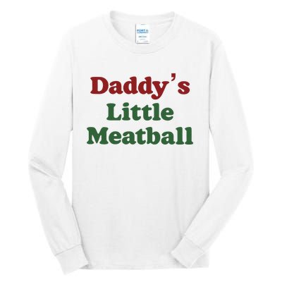 Daddy Little Meatball Italian Funny Daddy Little Meatball Father’s Day Tall Long Sleeve T-Shirt