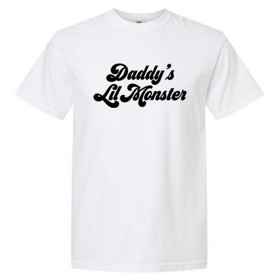 DaddyS Lil Monster Garment-Dyed Heavyweight T-Shirt