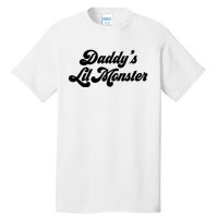 DaddyS Lil Monster Tall T-Shirt