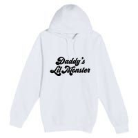 DaddyS Lil Monster Premium Pullover Hoodie