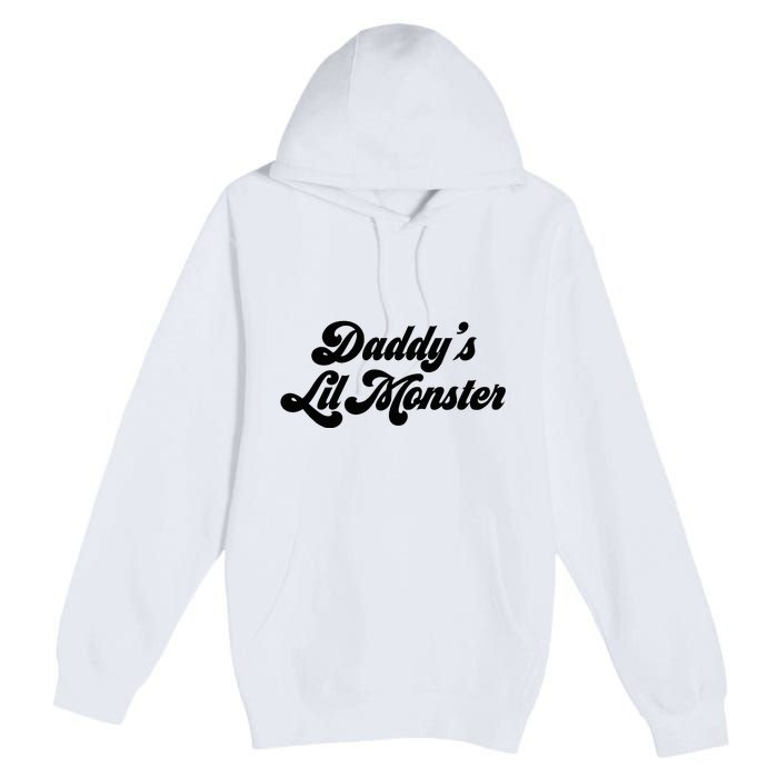 DaddyS Lil Monster Premium Pullover Hoodie