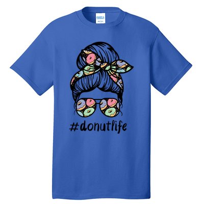 Donut Life Messy Buns Gift Glasses Pastry Chef Mom Life Gift Tall T-Shirt