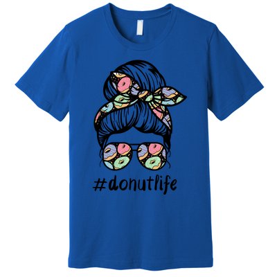 Donut Life Messy Buns Gift Glasses Pastry Chef Mom Life Gift Premium T-Shirt