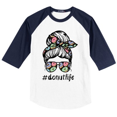 Donut Life Messy Buns Gift Glasses Pastry Chef Mom Life Gift Baseball Sleeve Shirt