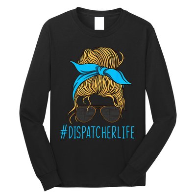 Dispatcher Life Mom Dispatch Operator Starter Signaller Long Sleeve Shirt