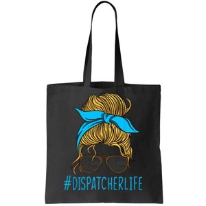 Dispatcher Life Mom Dispatch Operator Starter Signaller Tote Bag