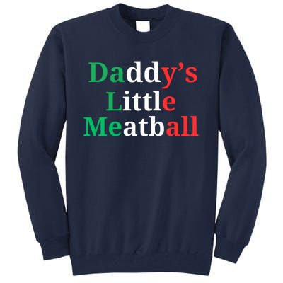 Daddy Little Meatball Italian Ironic Funny Meme Tall Sweatshirt