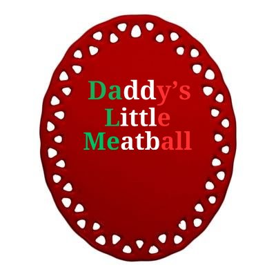 Daddy Little Meatball Italian Ironic Funny Meme Ceramic Oval Ornament