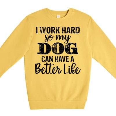 Dog Lovers Motivational Quote Premium Crewneck Sweatshirt